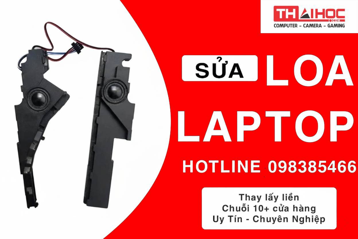 Sửa Loa Laptop – Công Nghệ Thái Học